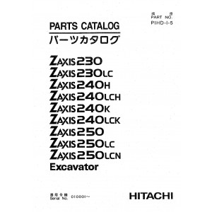 Hitachi Zaxis 230, Zaxis 230LC, Zaxis 240H, Zaxis 240LCH, Zaxis 240K, Zaxis 240LCK, Zaxis 250, Zaxis 250LC and Zaxis 250LCN Crawler Excavator set of Parts Catalogs