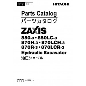 Hitachi Zaxis 850-3, Zaxis 850LC-3, Zaxis 870H-3, Zaxis 870LCH-3, Zaxis 870R-3 and Zaxis 870LCR-3 Crawler Excavator Parts Catalog