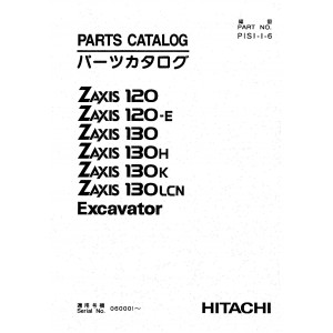 Hitachi Zaxis 120, Zaxis 120-E, Zaxis 130, Zaxis 130H, Zaxis 130K and Zaxis 130LCN Crawler Excavator set of Parts Catalogs