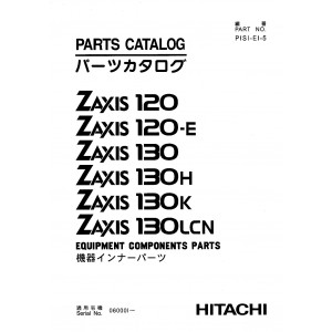 Hitachi Zaxis 120, Zaxis 120-E, Zaxis 130, Zaxis 130H, Zaxis 130K and Zaxis 130LCN Crawler Excavator set of Parts Catalogs