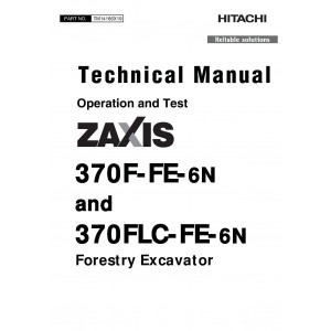 Hitachi Zaxis 370F-FE-6N and Zaxis 370FLC-FE-6N Forestry Excavator set of Service Manuals