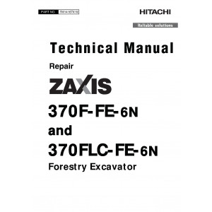 Hitachi Zaxis 370F-FE-6N and Zaxis 370FLC-FE-6N Forestry Excavator set of Service Manuals