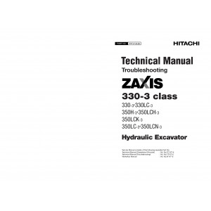 Hitachi Zaxis 330-3, Zaxis 330LC-3, Zaxis 350H-3, Zaxis 350LCH-3, Zaxis 350LCK-3, Zaxis 350LC-3 and Zaxis 350LCN-3 Crawler Excavator set of Service Manuals