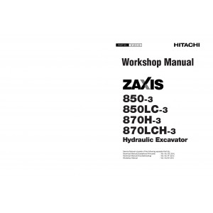 Hitachi Zaxis 850-3, Zaxis 850LC-3, Zaxis 870H-3 and Zaxis 870LCH-3 Crawler Excavator set of Service Manuals