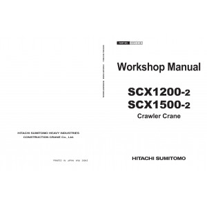 Hitachi-Sumitomo SCX1200-2 and SCX1500-2 Crawler Crane set of Service Manuals