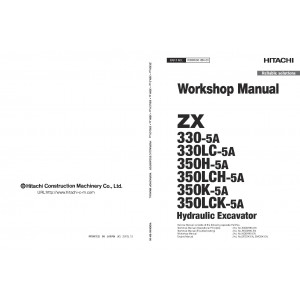 Hitachi Zaxis 330-5A, Zaxis 330LC-5A, Zaxis 350H-5A, Zaxis 350LCH-5A, Zaxis 350K-5A and Zaxis 350LCK-5A Crawler Excavator set of Service Manuals