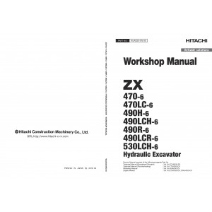 Hitachi Zaxis 470-6, Zaxis 470LC-6, Zaxis 490H-6, Zaxis 490LCH-6, Zaxis 490R-6, Zaxis 490LCR-6 and Zaxis 530LCH-6 Crawler Excavator set of Service Manuals