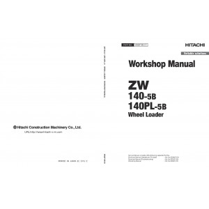 Hitachi Zaxis ZW140-5B and Zaxis ZW140PL-5B Wheel Loader set of Service Manuals