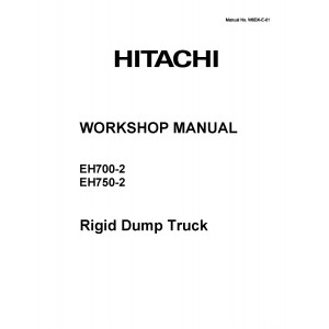 Hitachi EH700-2 and EH750-2 Rigid Dump Truck set of Service Manuals